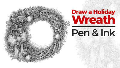 How to Draw a Holiday Wreath with Pen and Ink