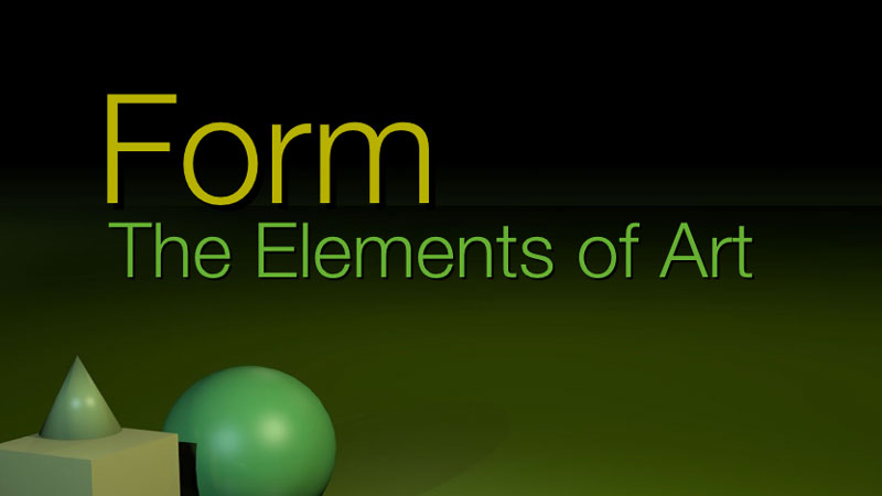 Form - The Elements of Art
