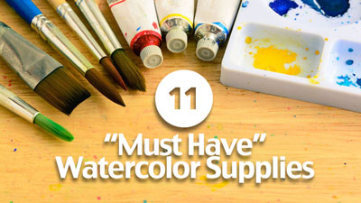 Must Have Watercolor Supplies